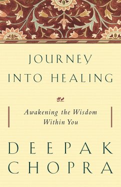 Journey into Healing - Chopra M. D., Deepak