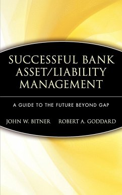Successful Bank Asset/Liability Management - Bitner, John W; Goddard, Robert A
