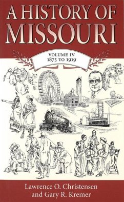 A History of Missouri (V4) - Christensen, Lawrence O; Kremer, Gary R