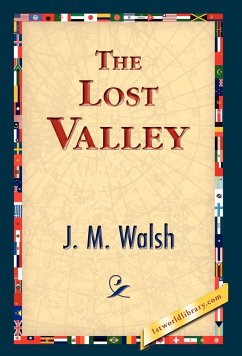 The Lost Valley - Walsh, J. M.