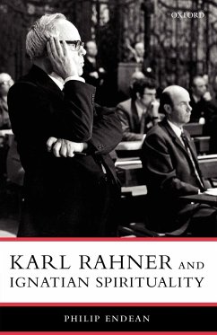 Karl Rahner and Ignatian Spirituality - Endean, Philip