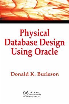 Physical Database Design Using Oracle - Burleson, Donald K