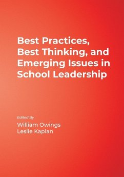 Best Practices, Best Thinking, and Emerging Issues in School Leadership - Owings, William; Kaplan, Leslie