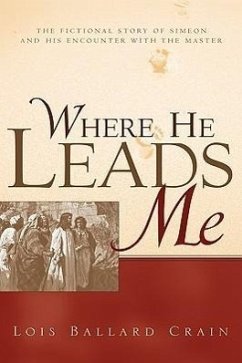 Where He Leads Me - Crain, Lois Ballard