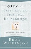 30 Days to Experiencing Spiritual Breakthroughs