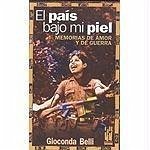 El país bajo mi piel : memorias de amor y de guerra - Belli, Gioconda