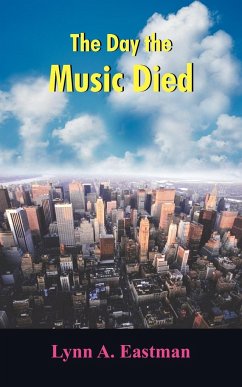 The Day the Music Died - Eastman, Lynn A.