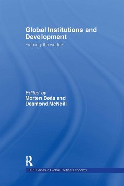 Global Institutions and Development - Boas, Morten / McNeill, Desmond (eds.)