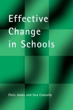 Effective Change in Schools - Connolly, Una; James, Chris