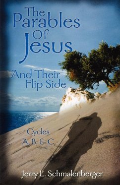 The Parables of Jesus & Their Flip Side - Schmalenberger, Jerry L.