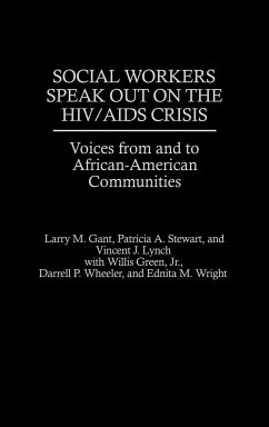 Social Workers Speak Out on the HIV/AIDS Crisis - Gant, Larry M.; Stewart, Patricia A.; Lynch, Vincent J.