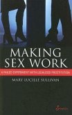 Making Sex Work: A Failed Experiment with Legalised Prostitution
