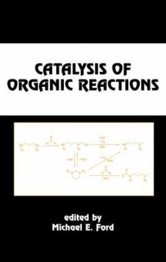 Catalysis of Organic Reactions - Ford, Michael E.