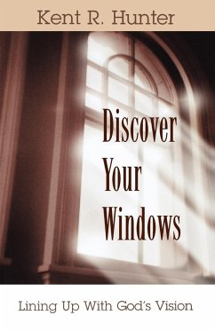 Discover Your Windows - Hunter, Kent R.