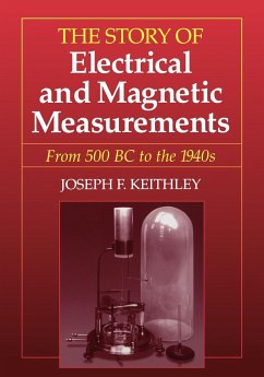 The Story of Electrical and Magnetic Measurements - Keithley, Joseph F