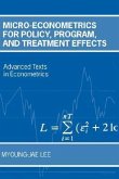 Micro-Econometrics for Policy, Program, and Treatment Effects