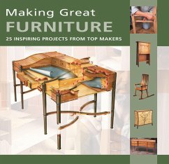 Making Great Furniture: 25 Inspiring Projects from Top Makers - Furniture & Cabinetmaking Magazine