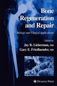 Bone Regeneration and Repair - Lieberman, Jeffrey / Friedlaender, G.E.