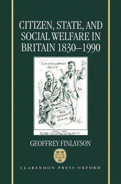 Citizen, State, and Social Welfare in Britain 1830-1990 - Finlayson, Geoffrey