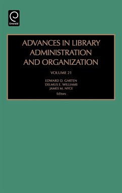 Advances in Library Administration and Organization - Garten, Edward D / Williams, Delmus E / Nyce, James M (eds.)