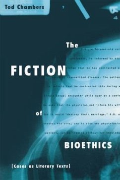 The Fiction of Bioethics - Chambers, Tod