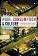 Work, Consumption and Culture - Bild 1