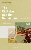 The Civil War and the Constitution: 1859-1865