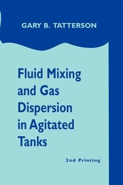 Fluid Mixing and Gas Dispersion in Agitated Tanks - Tatterson, Gary Benjamin