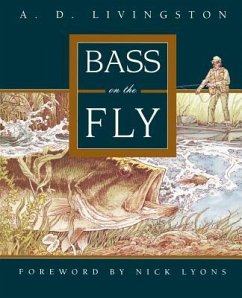 Bass on the Fly - Livingston, A. D.