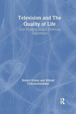 Television and the Quality of Life - Kubey, Robert; Csikszentmihalyi, Mihaly