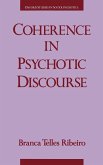 Coherence in Psychotic Discourse