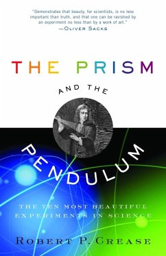 The Prism and the Pendulum - Crease, Robert