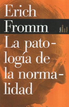 La patología de la normalidad - Fromm, Erich