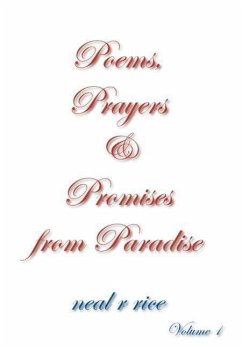 Poems, Prayers and Promises from Paradise - Rice, Neal R.