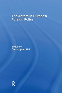 The Actors in Europe's Foreign Policy - Hill, Christopher