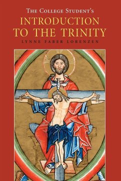 The College Student's Introduction to the Trinity - Lorenzen, Lynne Faber
