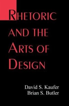 Rhetoric and the Arts of Design - Kaufer, David S; Butler, Brian S