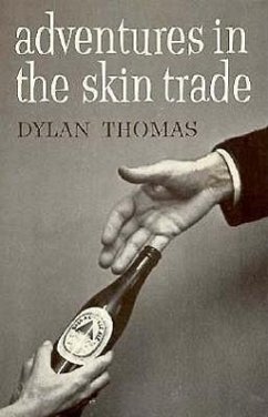 Adventures in the Skin Trade - Thomas, Dylan