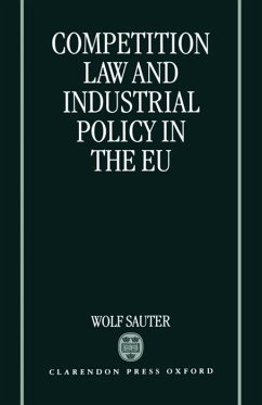 Competition Law and Industrial Policy in the EU - Sauter, Wolf