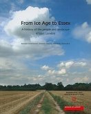 From Ice Age to Essex: A History of the People and Landscape of East London