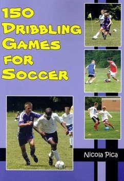 150 Dribbling Games for Soccer - Pica, Nicola