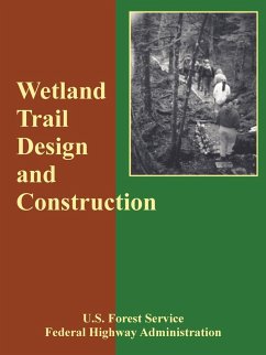 Wetland Trail Design and Construction - U. S. Forest Service, Forest Service; Federal Highway Administration