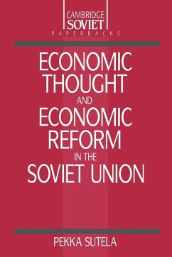 Economic Thought and Economic Reform in the Soviet Union - Sutela, Pekka