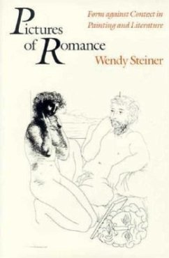 Pictures of Romance: Form Against Context in Painting and Literature - Steiner, Wendy