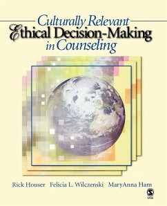 Culturally Relevant Ethical Decision-Making in Counseling - Houser, Rick; Wilczenski, Felicia L.; Ham, Maryanna