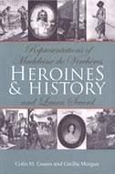 Heroines and History - Coates, Colin M; Morgan, Cecilia