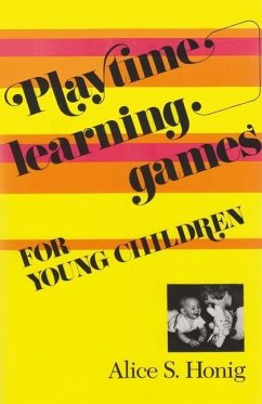 Playtime Learning Games for Young Children - Honig, Alice S