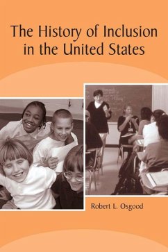 The History of Inclusion in the United States - Osgood, Robert L.