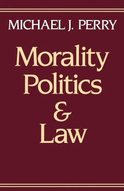 Morality, Politics, and Law - Perry, Michael J.