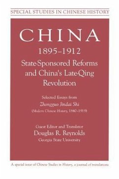 China, 1895-1912 State-Sponsored Reforms and China's Late-Qing Revolution - Shi, Zhongguo Jindai; Reynolds, Douglas R